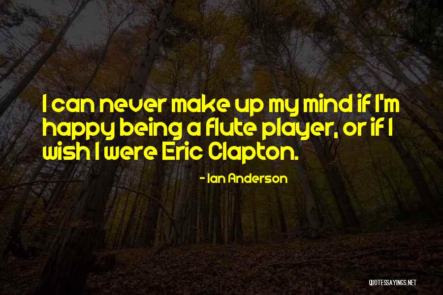 Ian Anderson Quotes 1163687 Ian Anderson Quotes 1163687