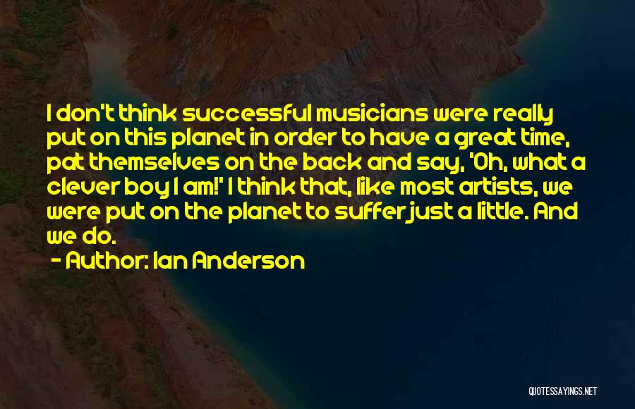 Ian Anderson Quotes 1652813