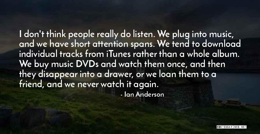 Ian Anderson Quotes 1740404 Ian Anderson Quotes 1740404