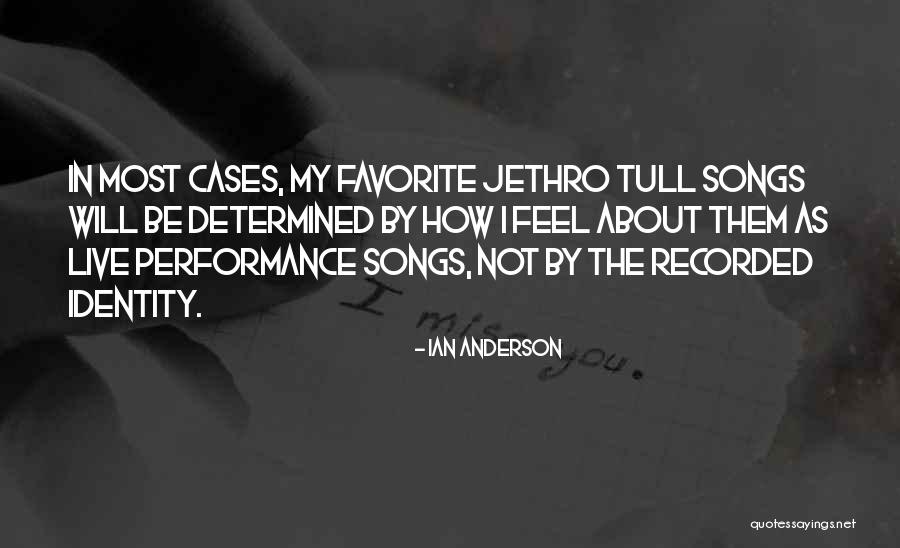 Ian Anderson Quotes 1911504 Ian Anderson Quotes 1911504