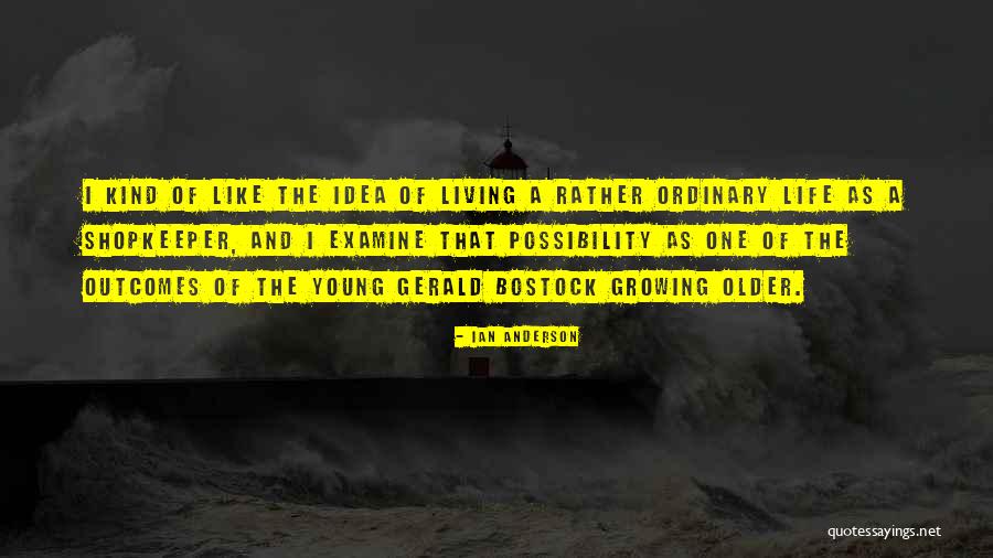 Ian Anderson Quotes 2171717 Ian Anderson Quotes 2171717