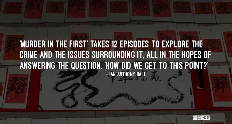 Ian Anthony Dale Quotes 1883994 Ian Anthony Dale Quotes 1883994
