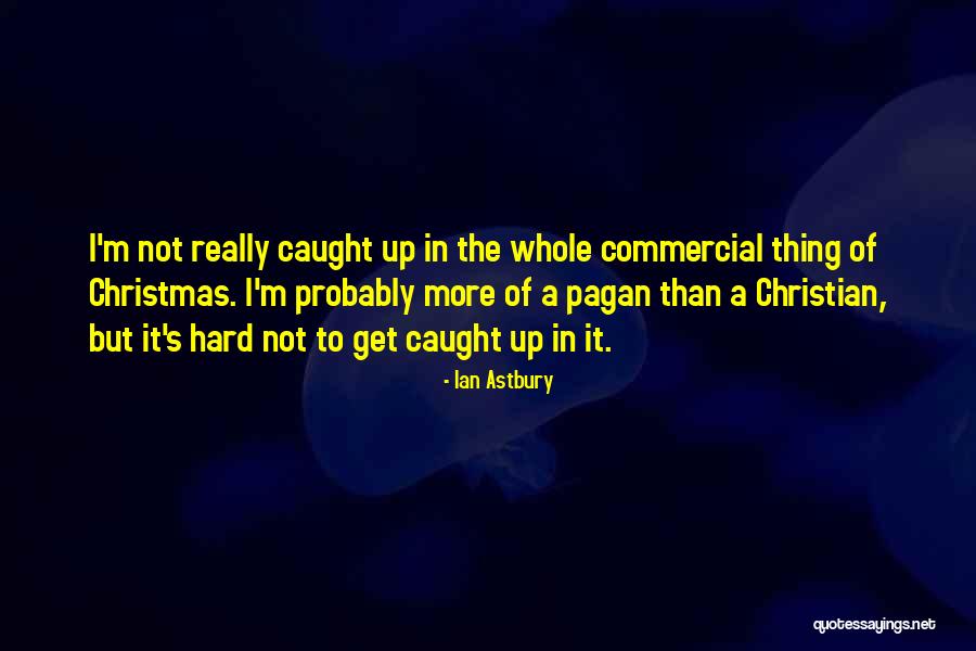 Ian Astbury Quotes 128104 Ian Astbury Quotes 128104