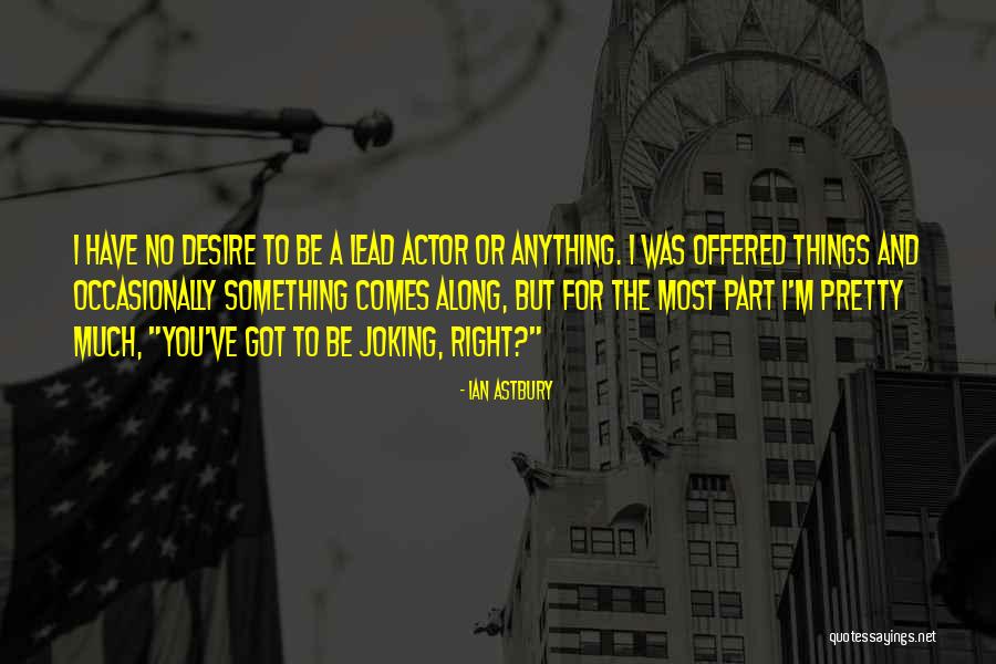 Ian Astbury Quotes 2179360 Ian Astbury Quotes 2179360