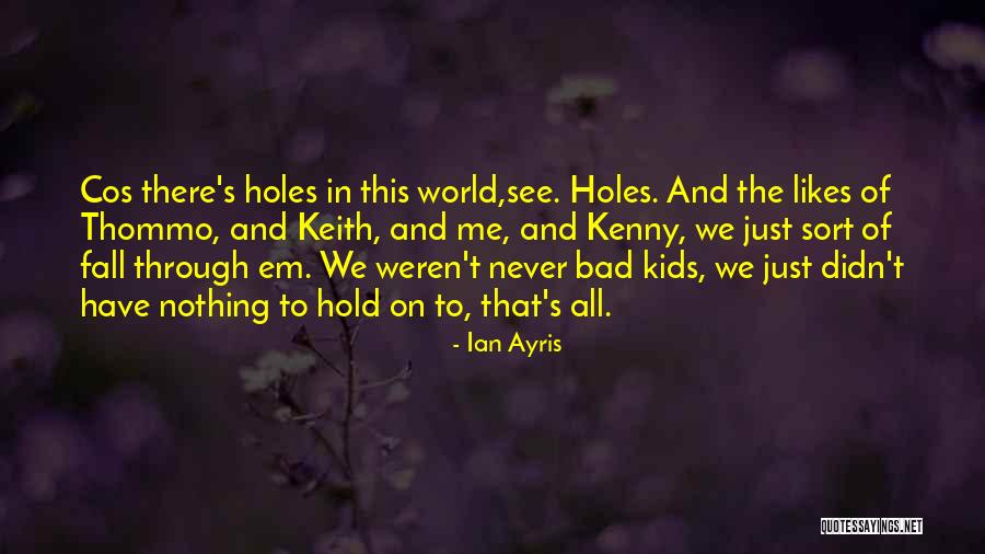 Ian Ayris Quotes 941591