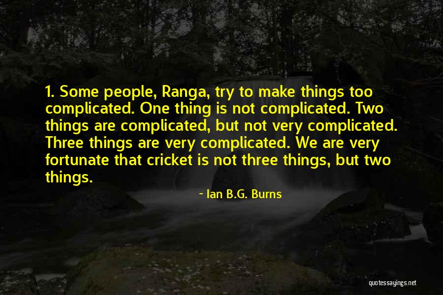 Ian B.G. Burns Quotes 1629998