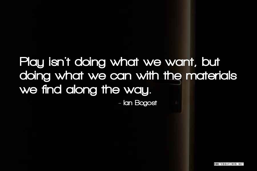 Ian Bogost Quotes 1432477 Ian Bogost Quotes 1432477
