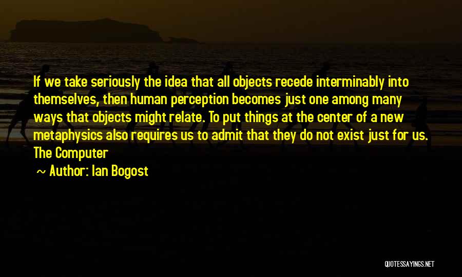 Ian Bogost Quotes 994624