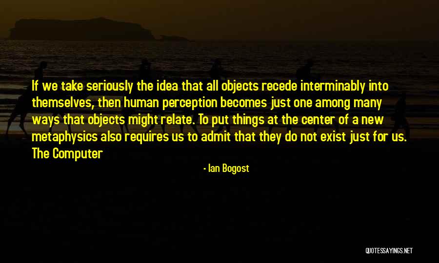 Ian Bogost Quotes 994624 Ian Bogost Quotes 994624
