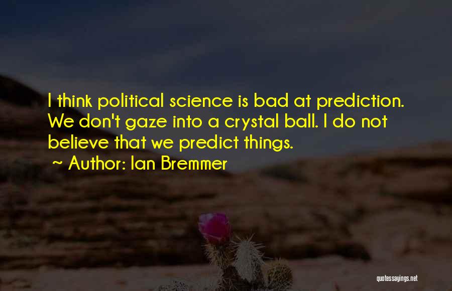 Ian Bremmer Quotes 1420143