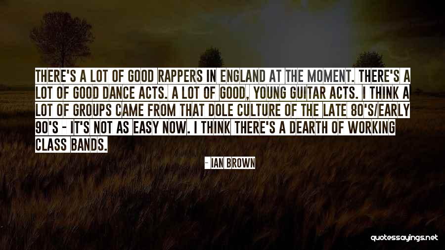 Ian Brown Quotes 2184386 Ian Brown Quotes 2184386