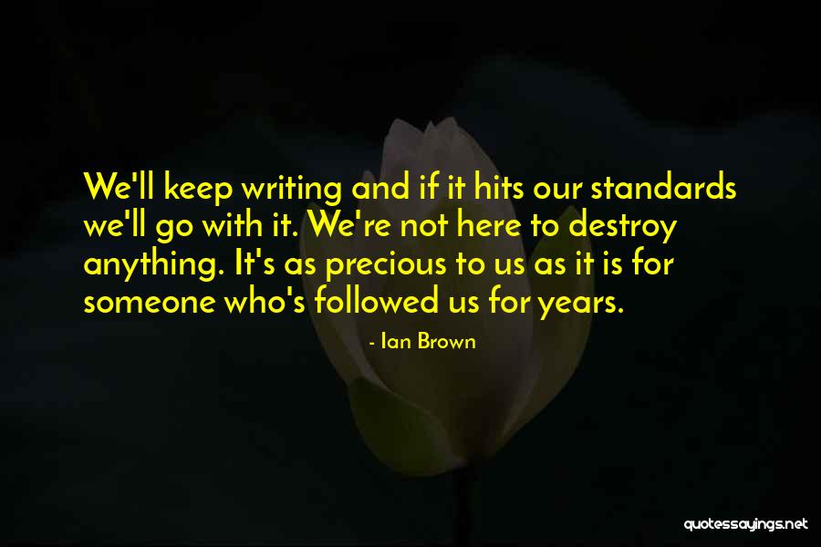 Ian Brown Quotes 769357 Ian Brown Quotes 769357
