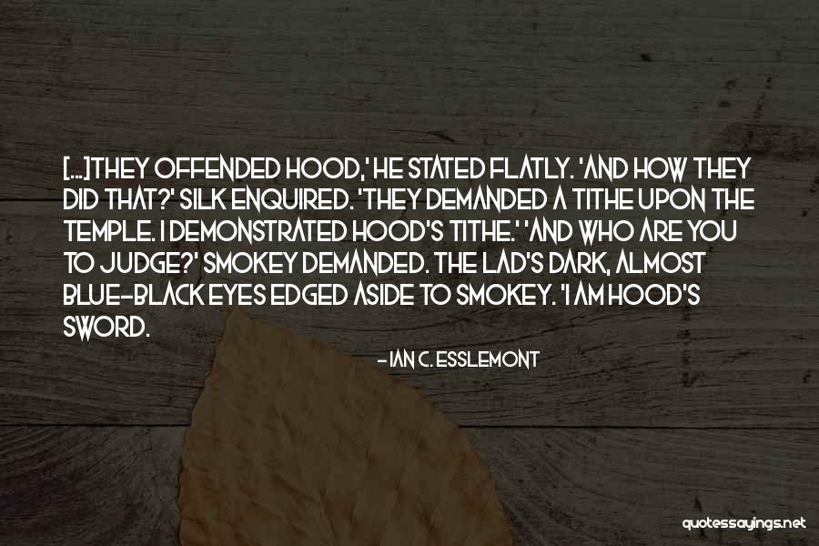 Ian C. Esslemont Quotes 1518781 Ian C. Esslemont Quotes 1518781