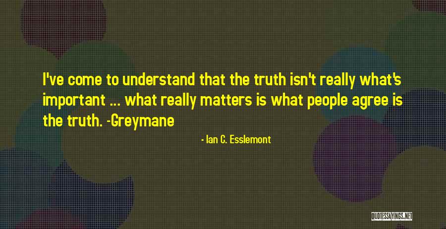 Ian C. Esslemont Quotes 1943968 Ian C. Esslemont Quotes 1943968