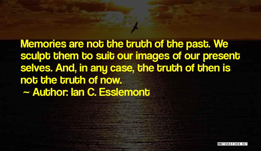 Ian C. Esslemont Quotes 2001456