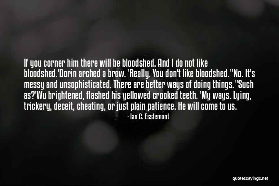 Ian C. Esslemont Quotes 370011