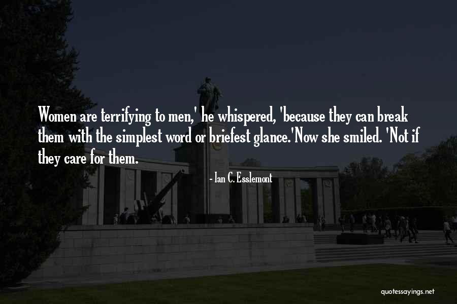 Ian C. Esslemont Quotes 910281