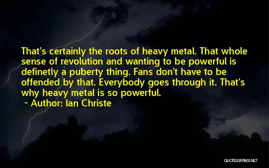 Ian Christe Quotes 1733508