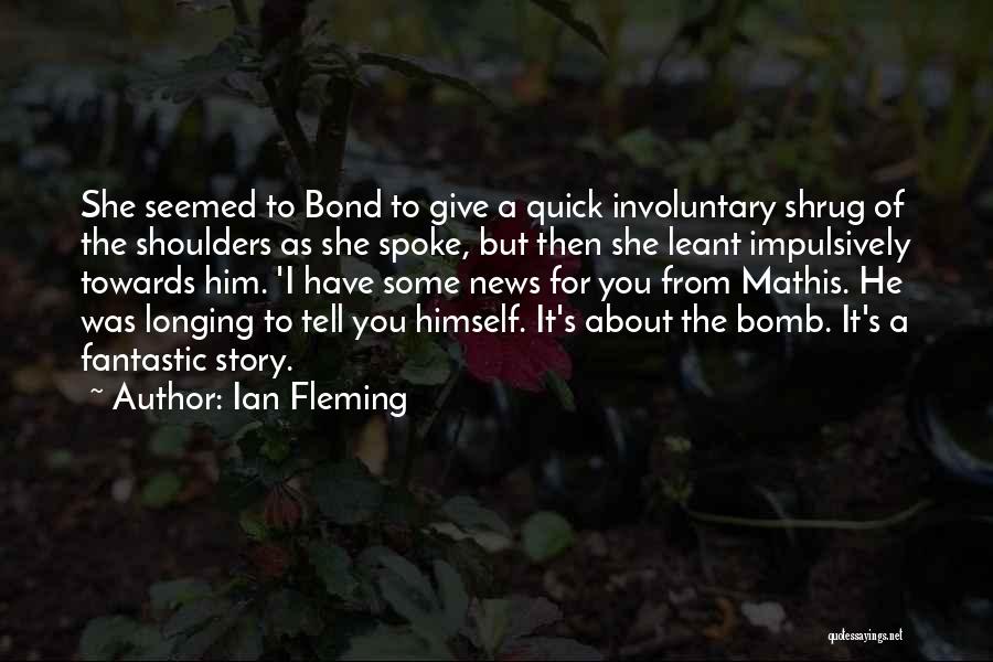 Ian Fleming Quotes 310797