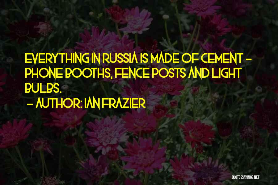 Ian Frazier Quotes 300837