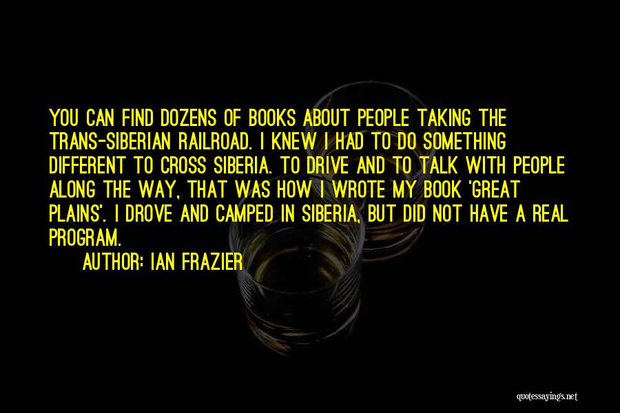 Ian Frazier Quotes 339021