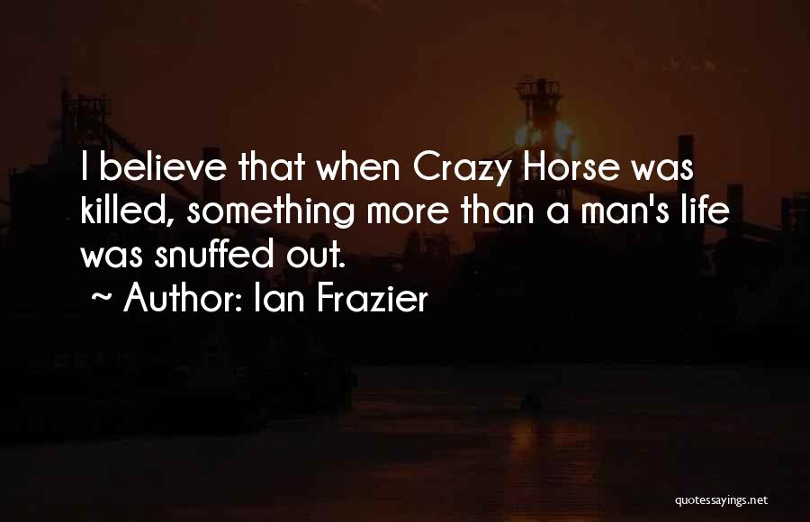 Ian Frazier Quotes 533084