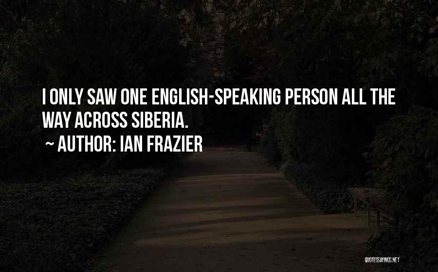 Ian Frazier Quotes 729664