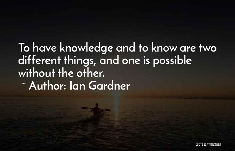 Ian Gardner Quotes 2193947