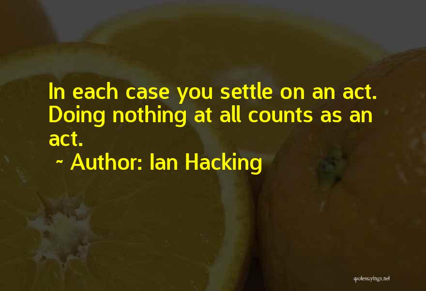 Ian Hacking Quotes 2256061