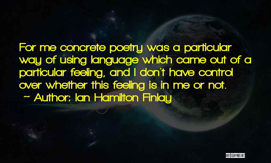 Ian Hamilton Finlay Quotes 1993092 Ian Hamilton Finlay Quotes 1993092