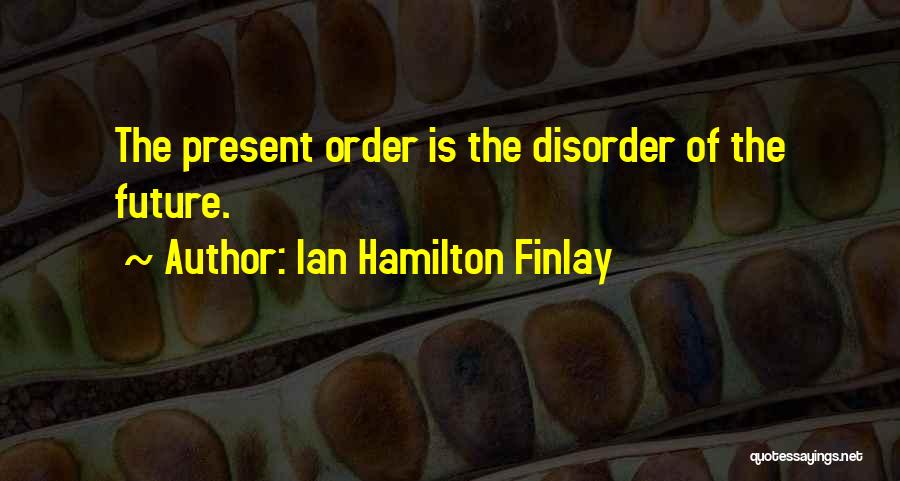 Ian Hamilton Finlay Quotes 861716