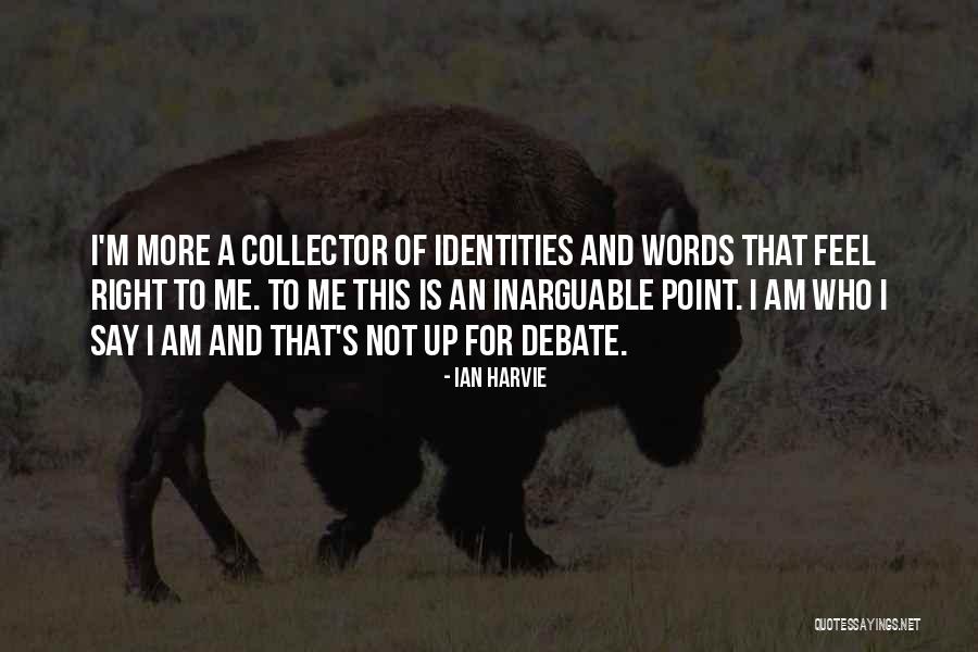 Ian Harvie Quotes 1376366 Ian Harvie Quotes 1376366