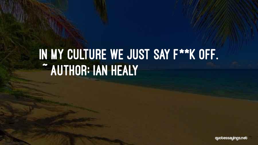 Ian Healy Quotes 1151717