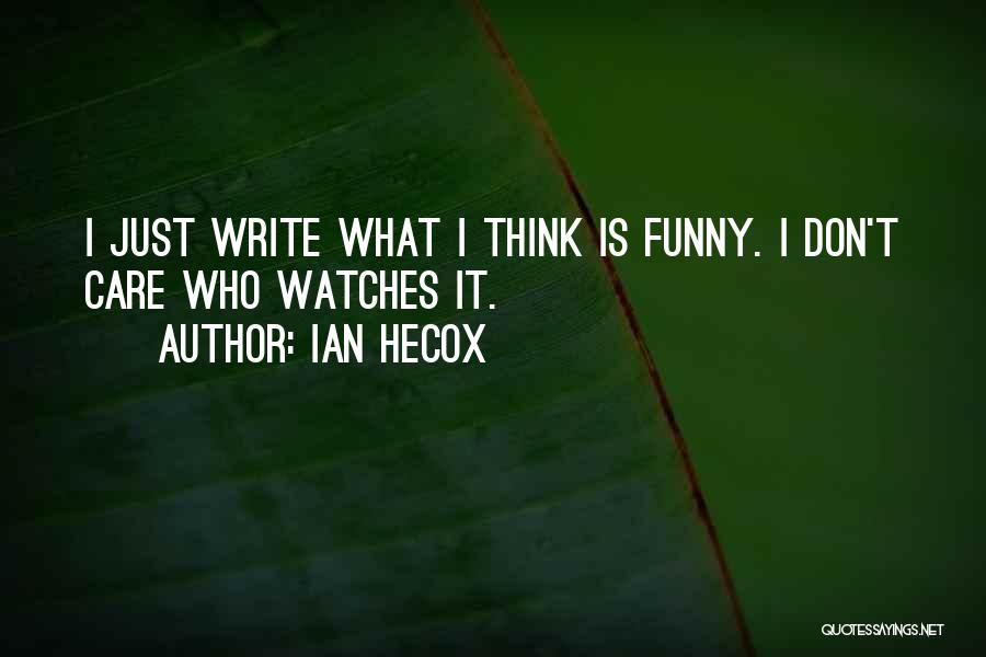 Ian Hecox Quotes 805382