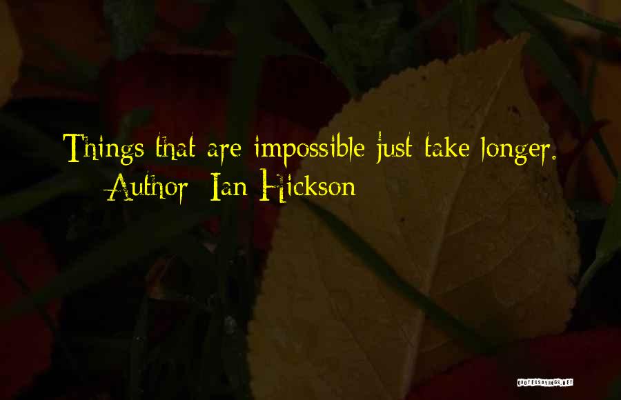 Ian Hickson Quotes 2229690