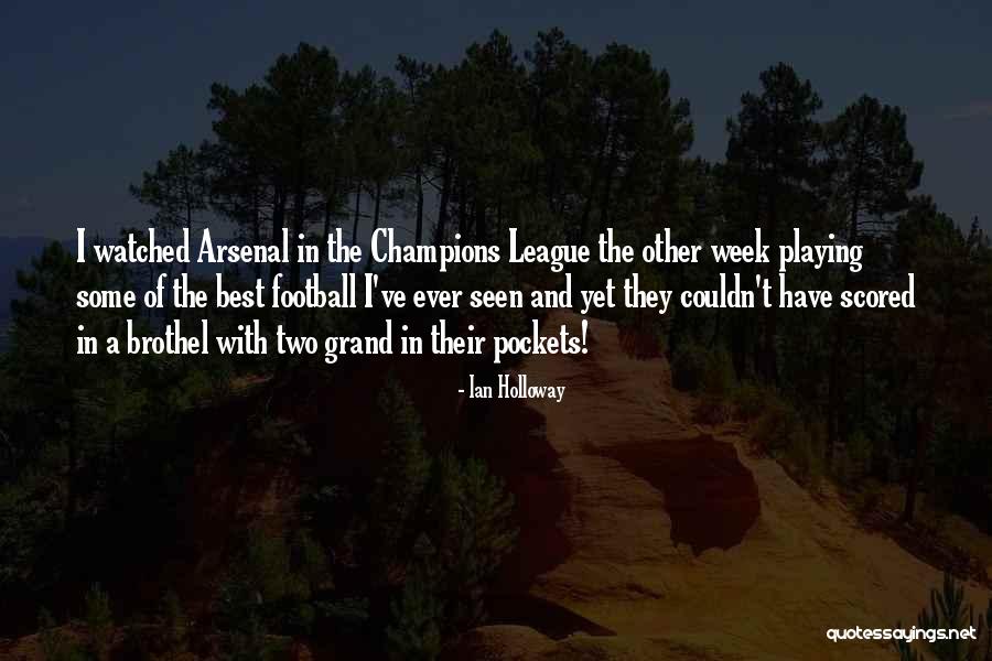 Ian Holloway Quotes 1871529 Ian Holloway Quotes 1871529