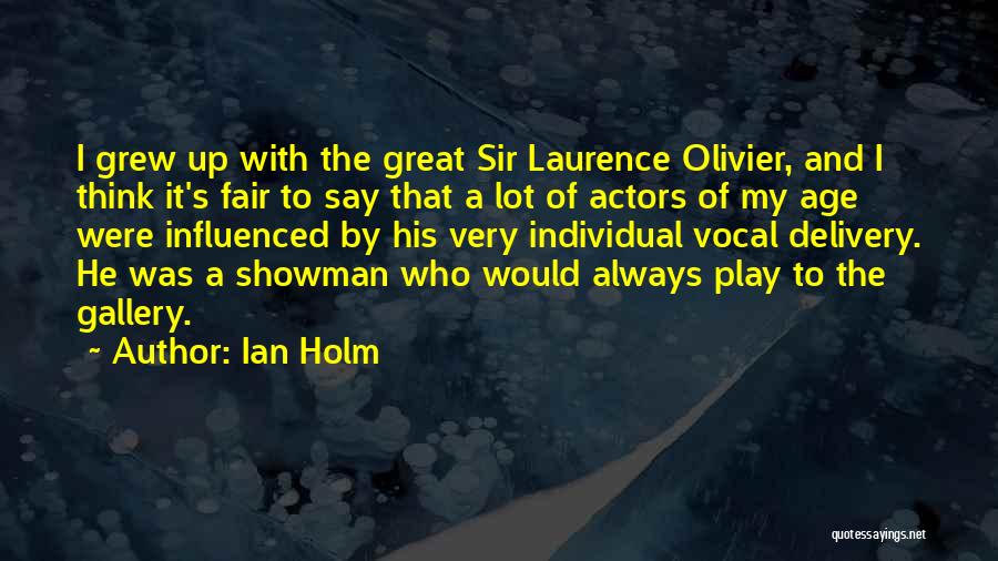 Ian Holm Quotes 1266381