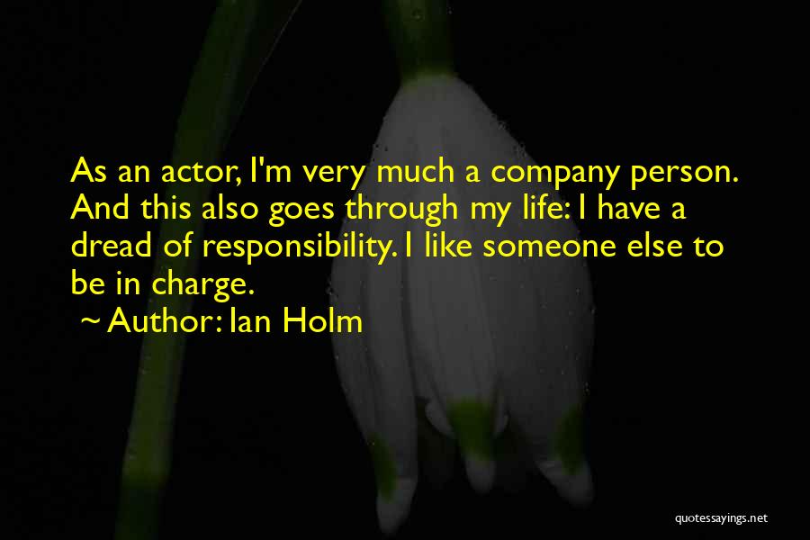 Ian Holm Quotes 1810863