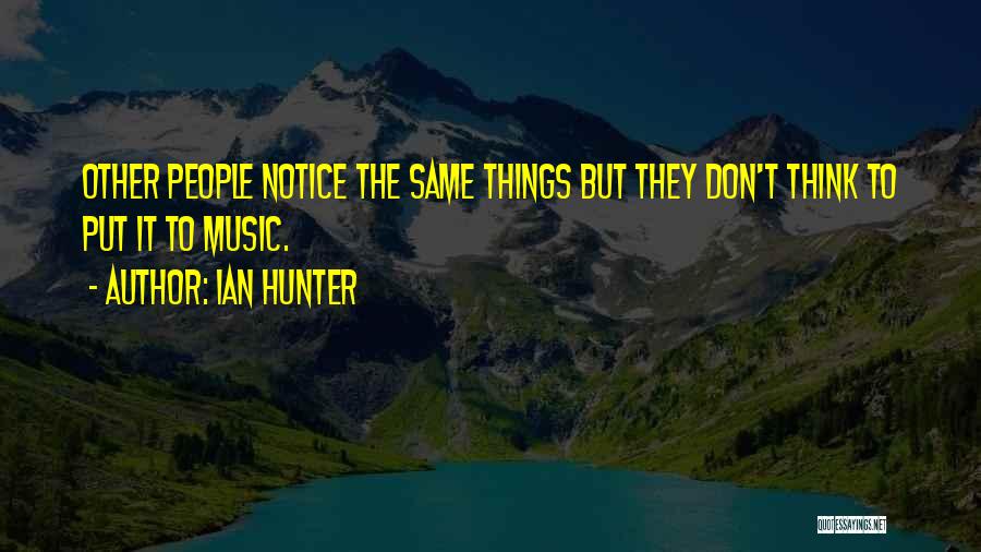 Ian Hunter Quotes 1121329