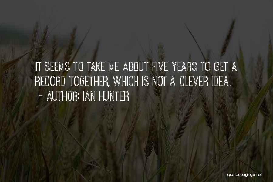 Ian Hunter Quotes 1468152