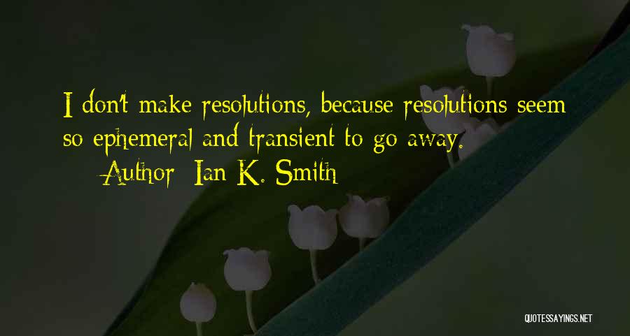 Ian K. Smith Quotes 1845643