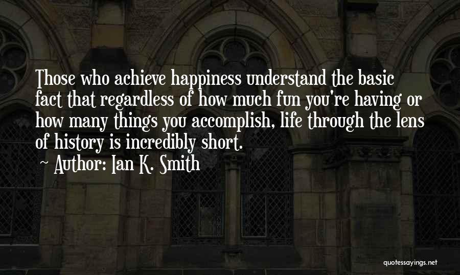 Ian K. Smith Quotes 896182