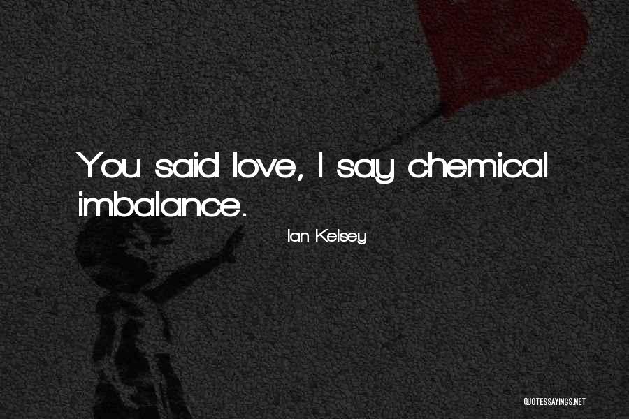 Ian Kelsey Quotes 1210038 Ian Kelsey Quotes 1210038