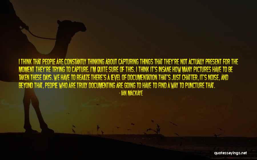 Ian MacKaye Quotes 1023137 Ian MacKaye Quotes 1023137