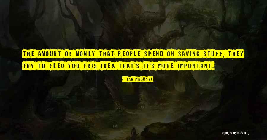Ian MacKaye Quotes 1082583 Ian MacKaye Quotes 1082583