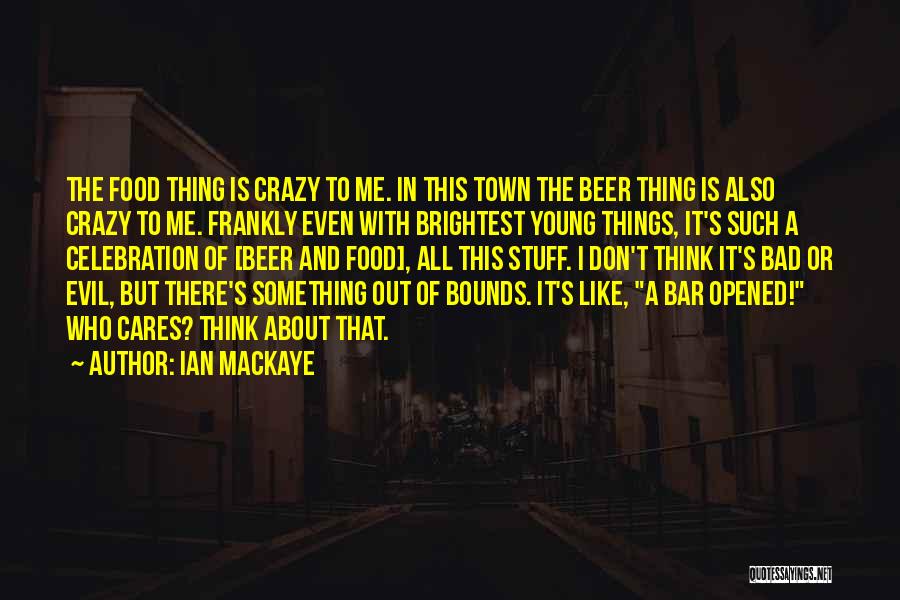 Ian MacKaye Quotes 1145079