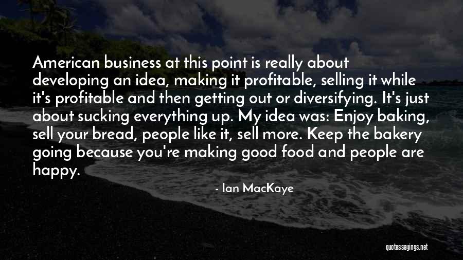 Ian MacKaye Quotes 1662674 Ian MacKaye Quotes 1662674
