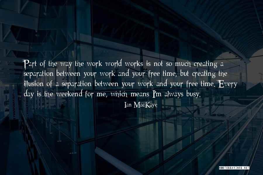 Ian MacKaye Quotes 1735814 Ian MacKaye Quotes 1735814