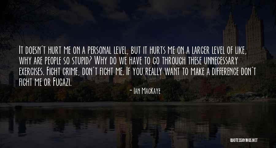 Ian MacKaye Quotes 1838714 Ian MacKaye Quotes 1838714