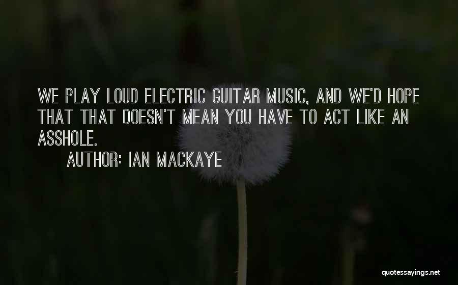 Ian MacKaye Quotes 193892